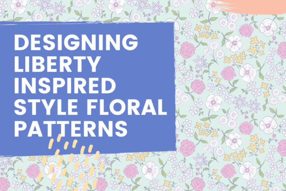 Download Designing Liberty Inspired Style Floral Patterns - Floral Collection